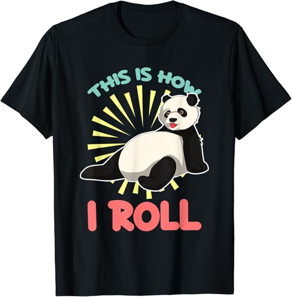 Funny Panda Bear Wildlife Animal This Is How I Roll Panda TShirt